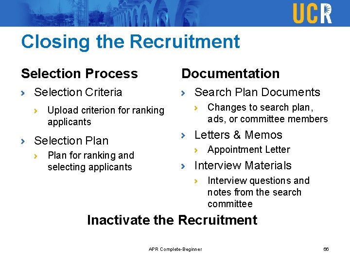 Closing the Recruitment Selection Process Documentation Selection Criteria Search Plan Documents Changes to search