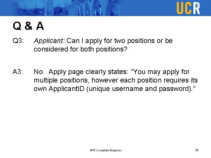 Q&A Q 3: Applicant: Can I apply for two positions or be considered for