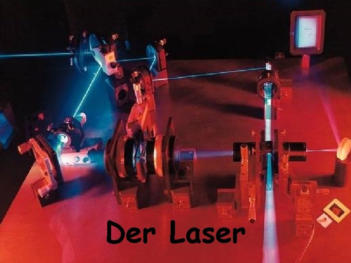 Der Laser 