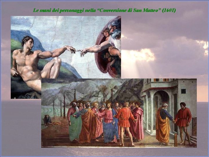 Le mani dei personaggi nella “Conversione di San Matteo” (1601) 