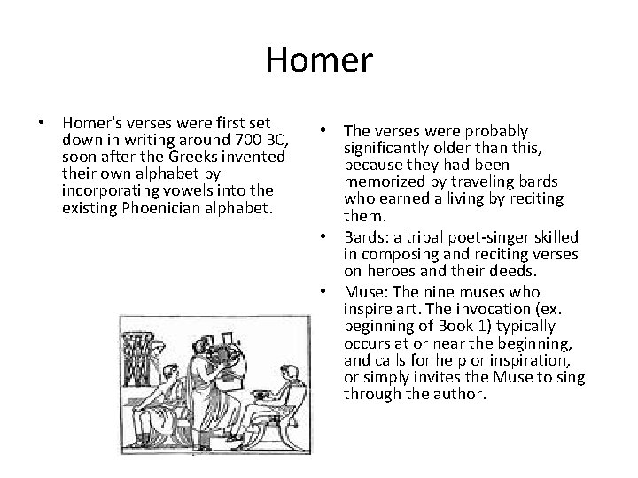 Homer • Homer's verses were first set down in writing around 700 BC, soon Homer • Homer's verses were first set down in writing around 700 BC, soon