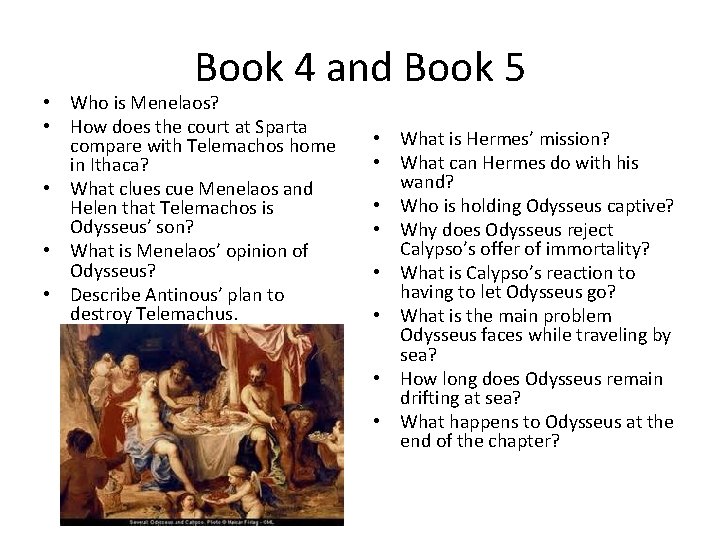 Book 4 and Book 5 • Who is Menelaos? • How does the court Book 4 and Book 5 • Who is Menelaos? • How does the court