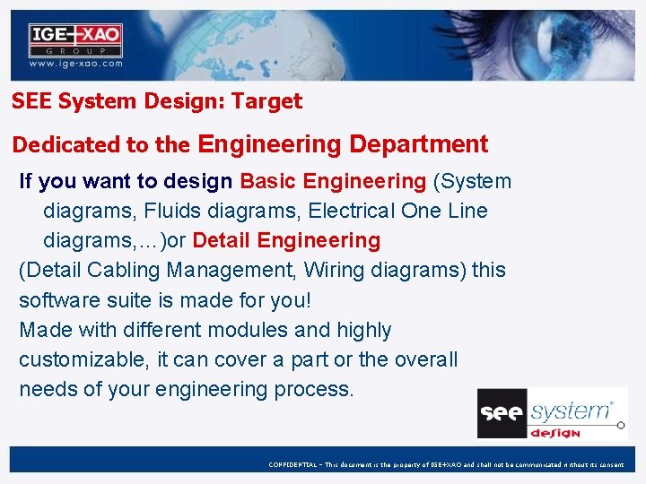 SEE System Design: Target Dedicated to the Engineering Department If you want to design