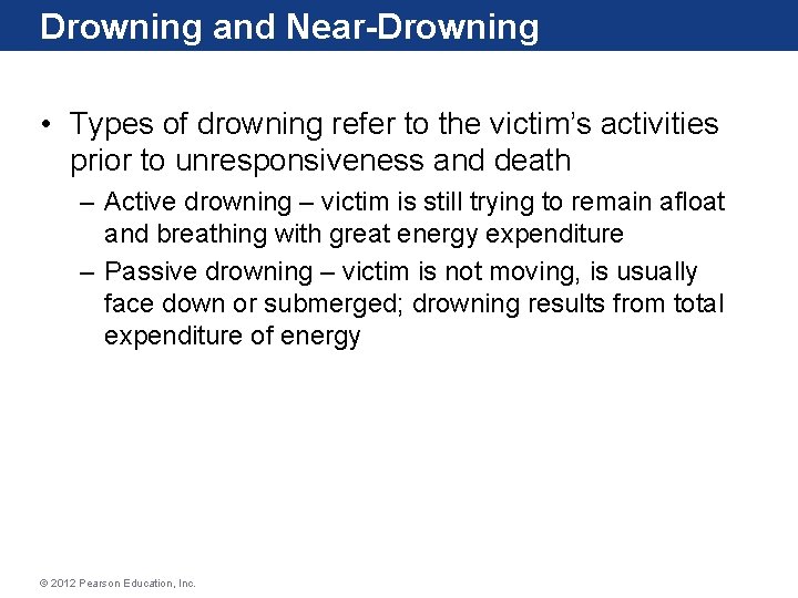 Drowning and Near-Drowning • Types of drowning refer to the victim’s activities prior to Drowning and Near-Drowning • Types of drowning refer to the victim’s activities prior to