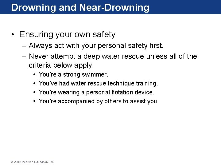 Drowning and Near-Drowning • Ensuring your own safety – Always act with your personal Drowning and Near-Drowning • Ensuring your own safety – Always act with your personal