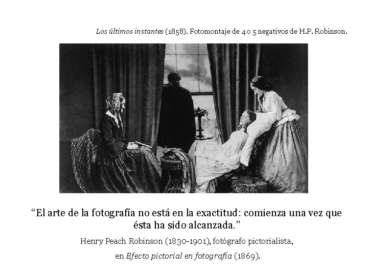 Los últimos instantes (1858). Fotomontaje de 4 o 5 negativos de H. P. Robinson.