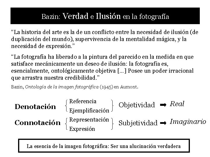 Bazin: Verdad e Ilusión en la fotografía “La historia del arte es la de