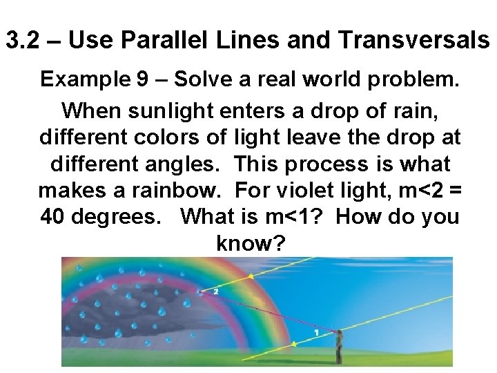 3. 2 – Use Parallel Lines and Transversals Example 9 – Solve a real