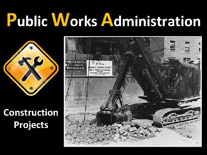 Public Works Administration Construction Projects 