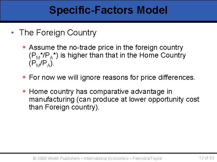 Specific-Factors Model • The Foreign Country w Assume the no-trade price in the foreign