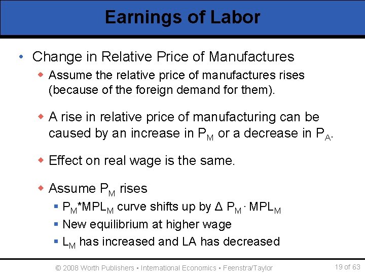Earnings of Labor • Change in Relative Price of Manufactures w Assume the relative