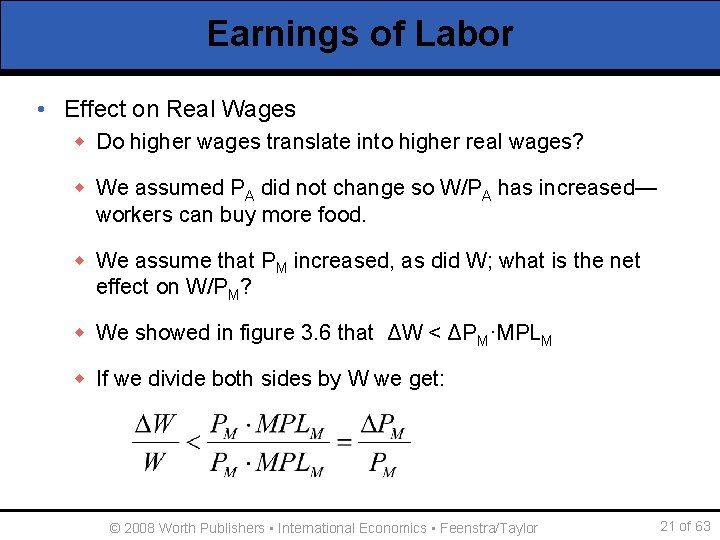 Earnings of Labor • Effect on Real Wages w Do higher wages translate into