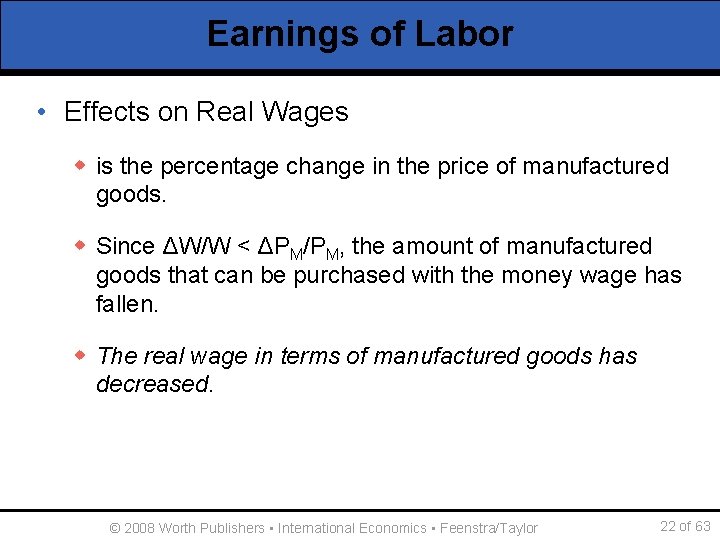 Earnings of Labor • Effects on Real Wages w is the percentage change in