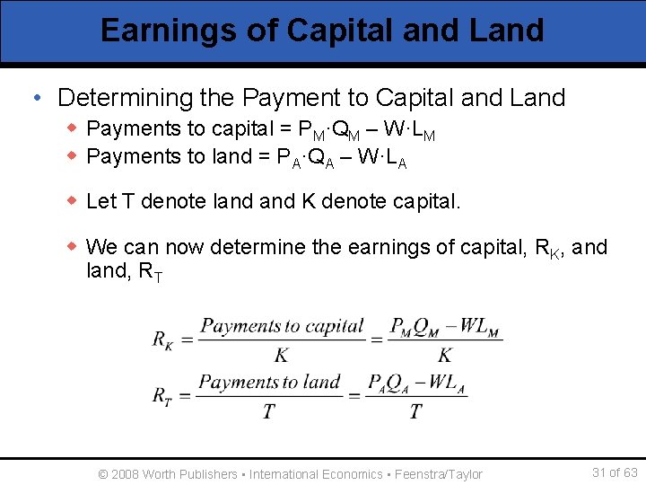 Earnings of Capital and Land • Determining the Payment to Capital and Land w