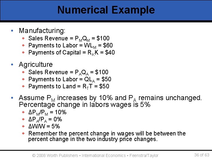 Numerical Example • Manufacturing: w Sales Revenue = PMQM = $100 w Payments to