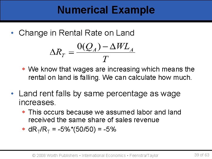 Numerical Example • Change in Rental Rate on Land w We know that wages
