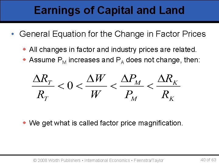 Earnings of Capital and Land • General Equation for the Change in Factor Prices