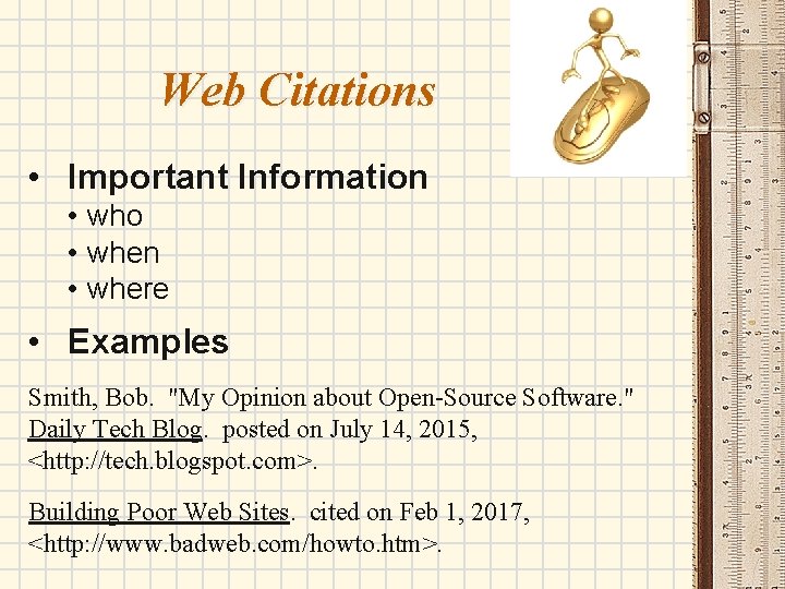 Web Citations • Important Information • who • when • where • Examples Smith,