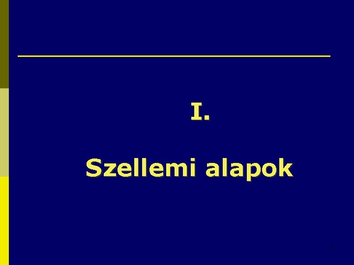 I. Szellemi alapok 2 