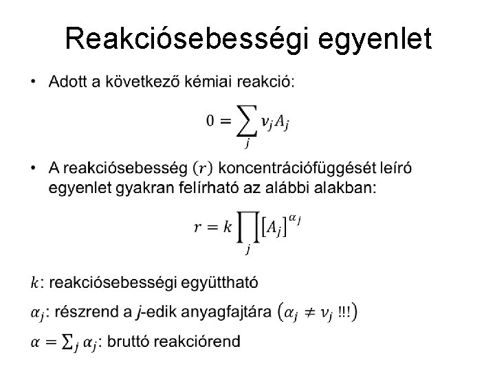 Reakciósebességi egyenlet • Reakciósebességi egyenlet •