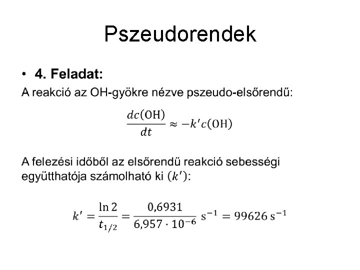 Pszeudorendek • Pszeudorendek •