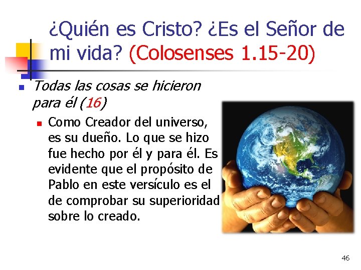 ¿Quién es Cristo? ¿Es el Señor de mi vida? (Colosenses 1. 15 -20) n