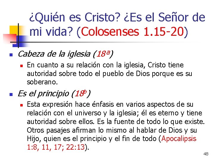 ¿Quién es Cristo? ¿Es el Señor de mi vida? (Colosenses 1. 15 -20) n