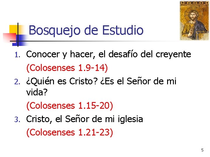 Bosquejo de Estudio Conocer y hacer, el desafío del creyente (Colosenses 1. 9 -14)