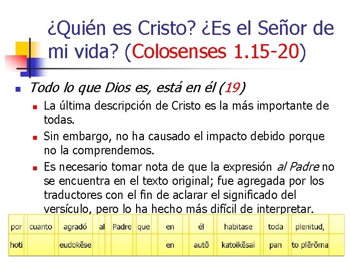 ¿Quién es Cristo? ¿Es el Señor de mi vida? (Colosenses 1. 15 -20) n