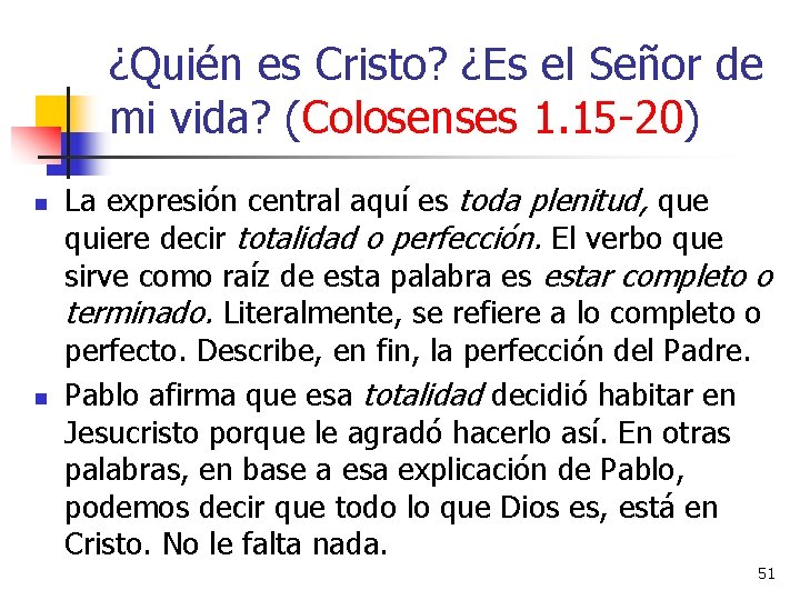 ¿Quién es Cristo? ¿Es el Señor de mi vida? (Colosenses 1. 15 -20) n