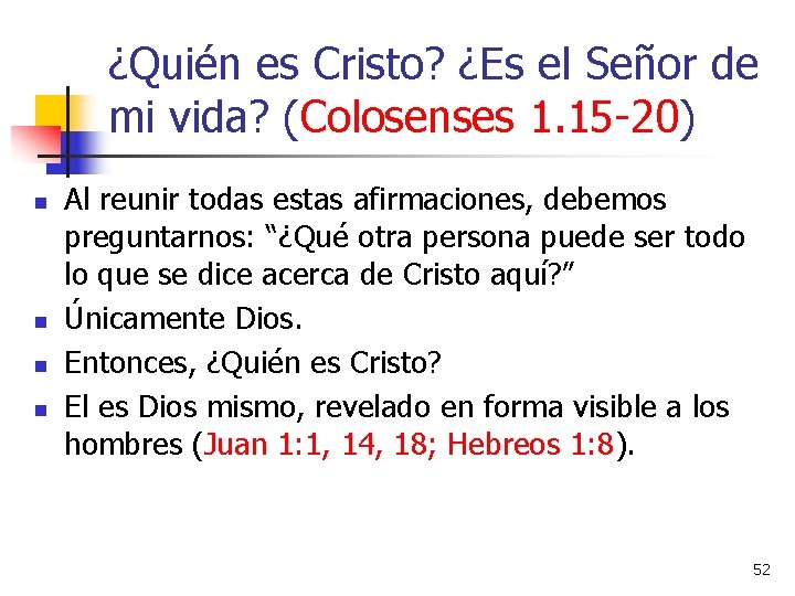 ¿Quién es Cristo? ¿Es el Señor de mi vida? (Colosenses 1. 15 -20) n