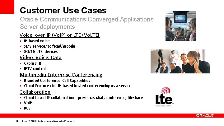 Customer Use Cases Oracle Communications Converged Applications Server deployments Voice over IP (Vo. IP)