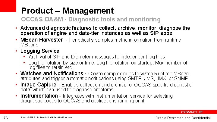 Product – Management OCCAS OA&M - Diagnostic tools and monitoring • Advanced diagnostic features