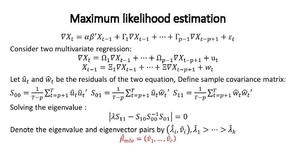 Maximum likelihood estimation • Maximum likelihood estimation •