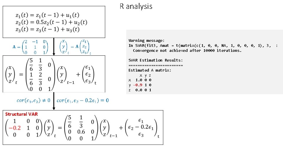 R analysis Warning message: In SVAR(fit 3, Amat = t(matrix(c(1, 0, 0, NA, 1, R analysis Warning message: In SVAR(fit 3, Amat = t(matrix(c(1, 0, 0, NA, 1,