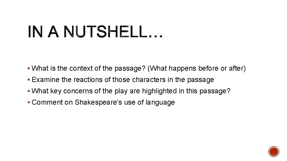 § What is the context of the passage? (What happens before or after) § § What is the context of the passage? (What happens before or after) §