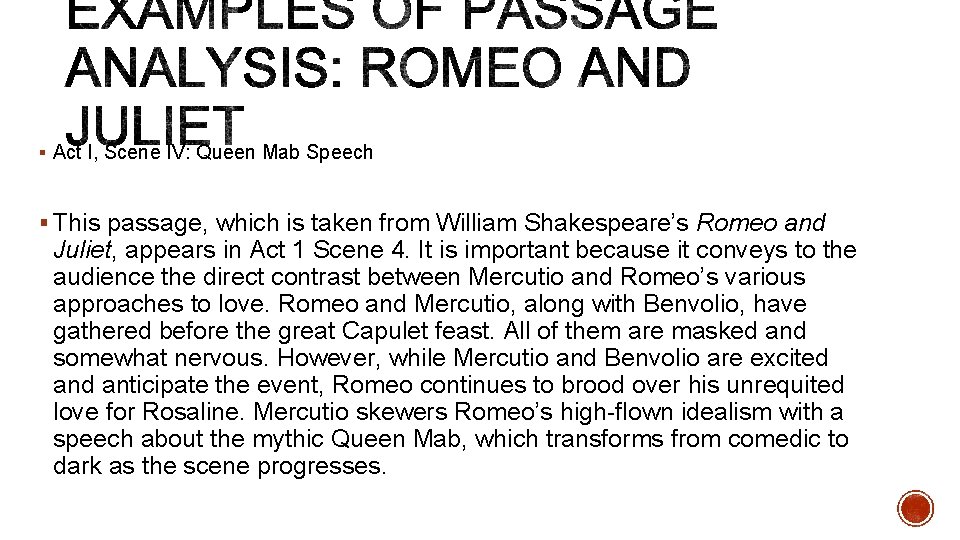 § Act I, Scene IV: Queen Mab Speech § This passage, which is taken § Act I, Scene IV: Queen Mab Speech § This passage, which is taken