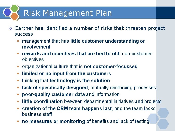 Risk Management Plan v Gartner has identified a number of risks that threaten project