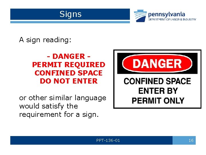 Signs A sign reading: - DANGER PERMIT REQUIRED CONFINED SPACE DO NOT ENTER or