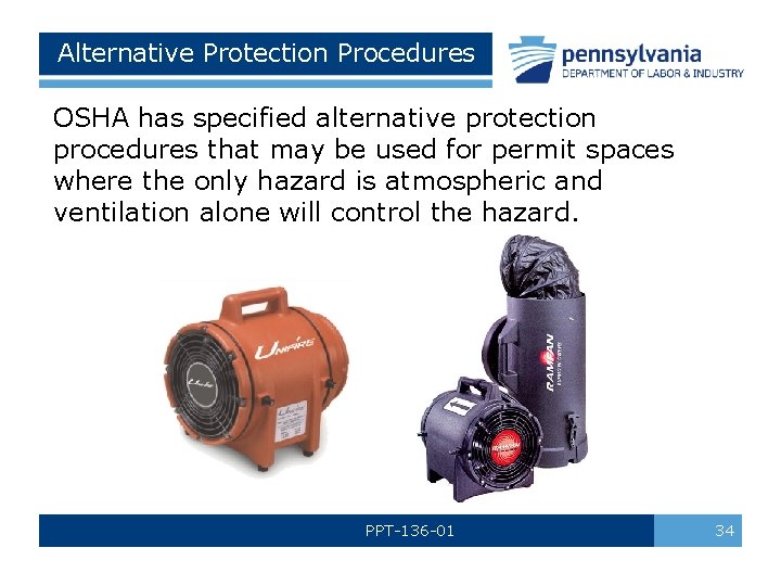 Alternative Protection Procedures OSHA has specified alternative protection procedures that may be used for