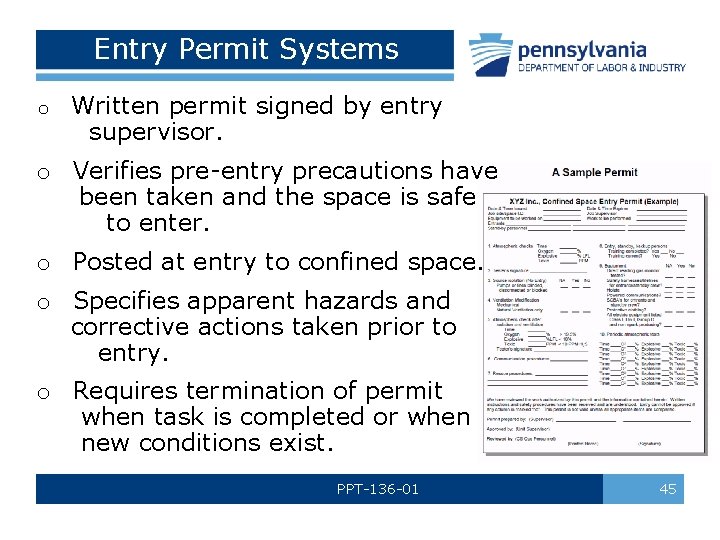 Entry Permit Systems o Written permit signed by entry supervisor. o Verifies pre-entry precautions