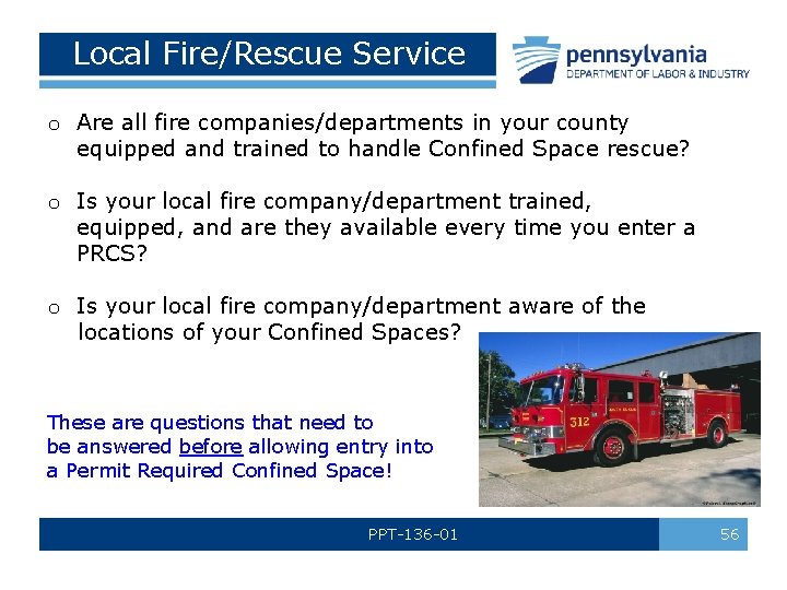 Local Fire/Rescue Service o Are all fire companies/departments in your county equipped and trained