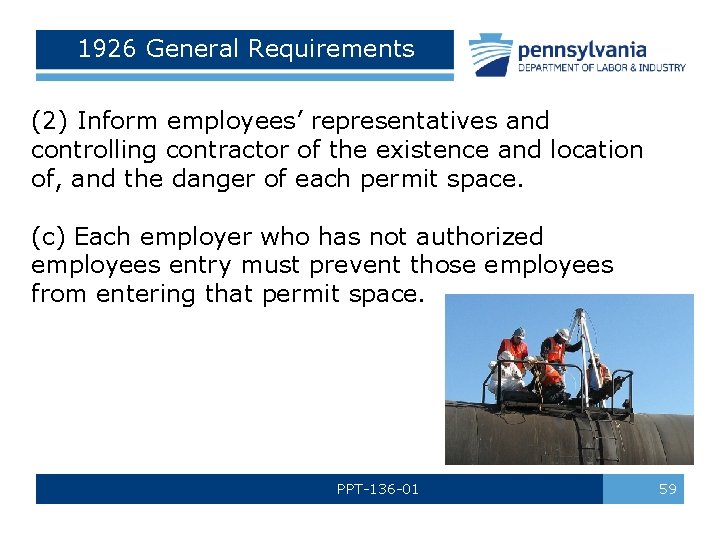 1926 General Requirements (2) Inform employees’ representatives and controlling contractor of the existence and