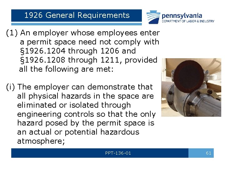 1926 General Requirements (1) An employer whose employees enter a permit space need not