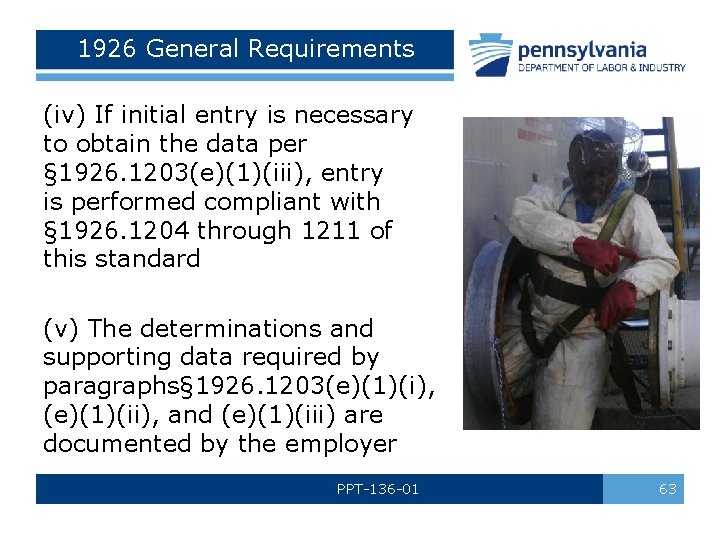 1926 General Requirements (iv) If initial entry is necessary to obtain the data per