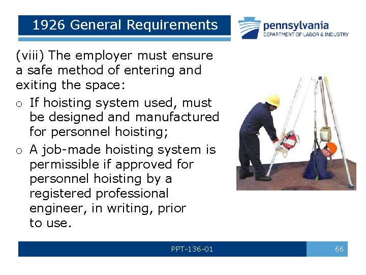 1926 General Requirements (viii) The employer must ensure a safe method of entering and