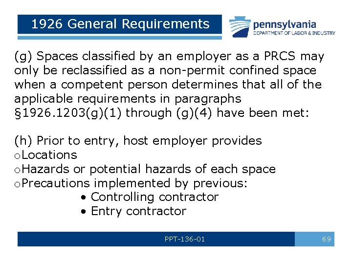 1926 General Requirements (g) Spaces classified by an employer as a PRCS may only