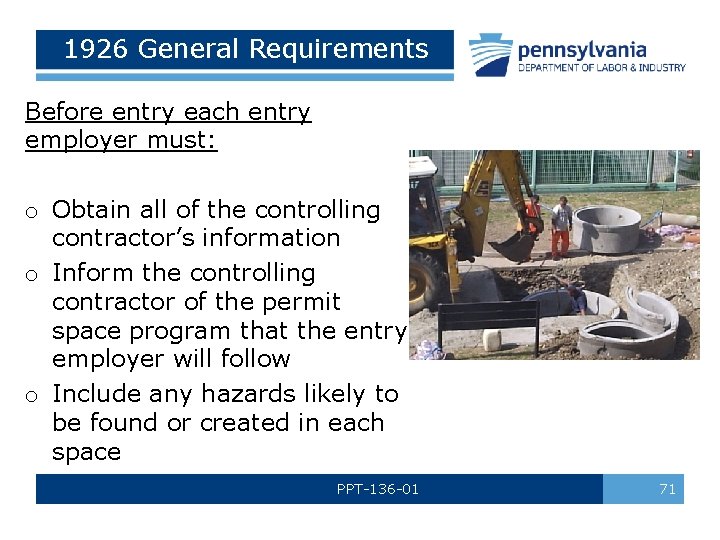 1926 General Requirements Before entry each entry employer must: o Obtain all of the