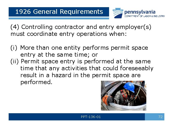 1926 General Requirements (4) Controlling contractor and entry employer(s) must coordinate entry operations when: