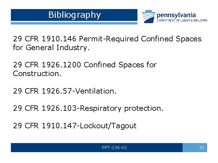 Bibliography 29 CFR 1910. 146 Permit-Required Confined Spaces for General Industry. 29 CFR 1926.